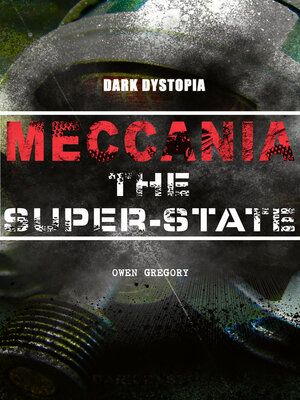 cover image of MECCANIA THE SUPER-STATE (Dark Dystopia)